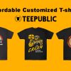 Affordable Customized T-shirts From Teepublic