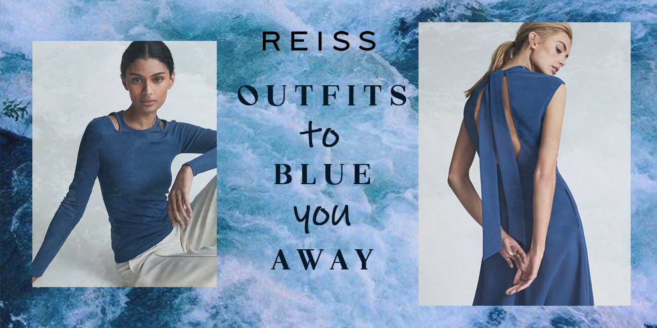 Trendy Reiss Outfits That Will Blue You Away