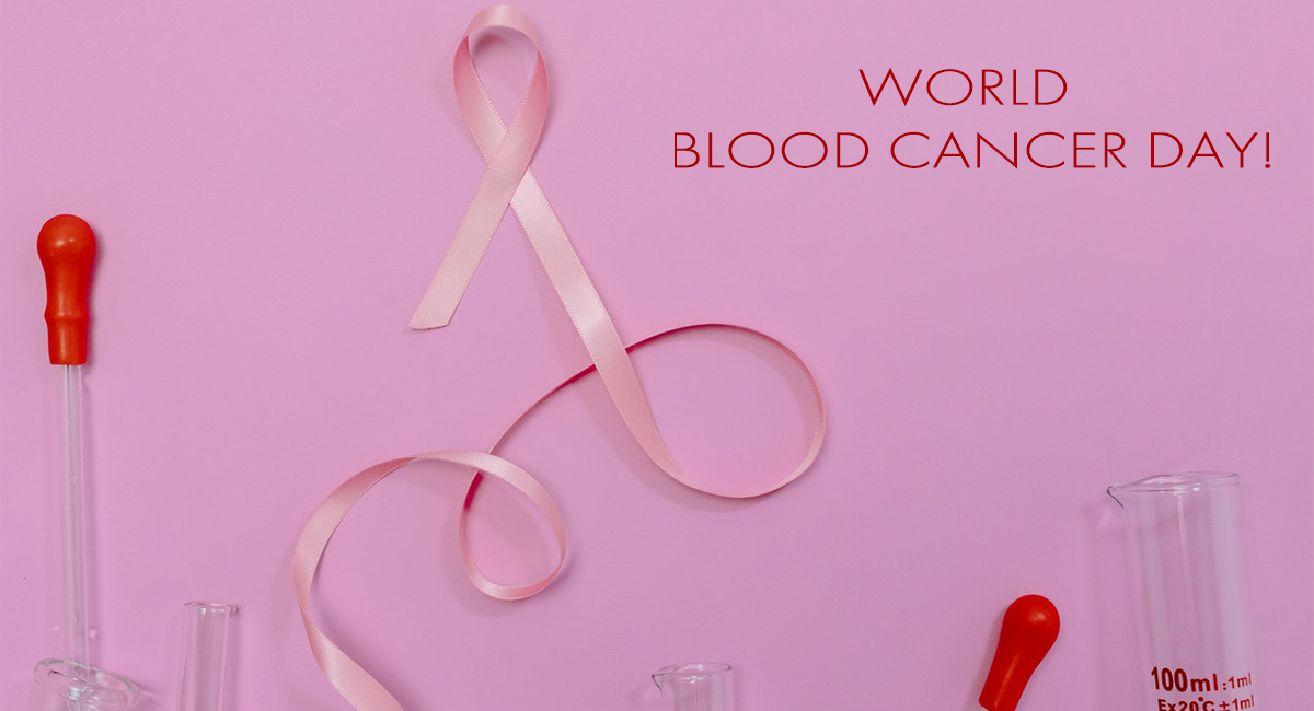 Make A Difference On World Blood Cancer Day 2022